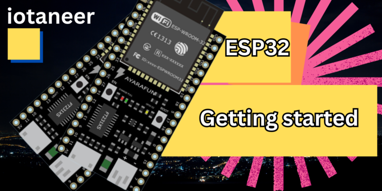 ESP32 Getting Started : A Beginner’s Guide